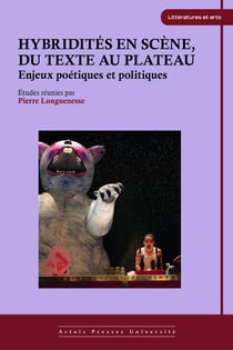 Hybridités en scène, du texte au plateau : Enjeux poétiques et politiques