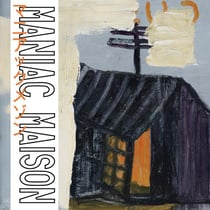 Maniac Maison