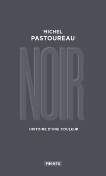 Noir : Histoire d'une couleur