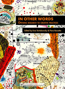 In Other Words : Opening Research to Creative Practices