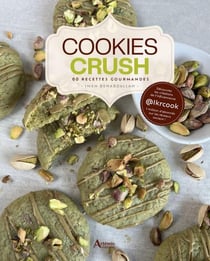 Cookies crush : 60 recettes gourmandes