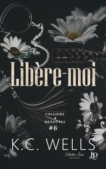 Colliers & Menottes Tome 6 : Libère-moi