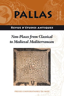 Revue Pallas n.132 : Non-Places from Classical to Medieval Mediterranean (édition 2026)