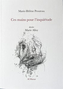 Ces mains pour l'inquiétude