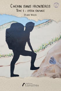 Chemin sans frontières Tome 1 : Opéra Sauvage