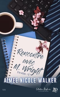 Destin Tome 1 : Rencontre avec M. Wright