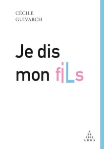 Je dis mon fils