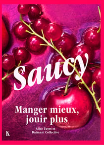 Saucy : Manger mieux, jouir plus