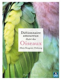 Dictionnaire amoureux illustré des oiseaux