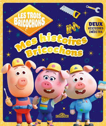 Les Trois Bricochons - Mes histoires Bricochons