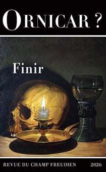 Revue Ornicar n.62 : Finir