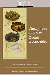 Eidôlon : L'imaginaire du passé : Quêtes et conquêtes