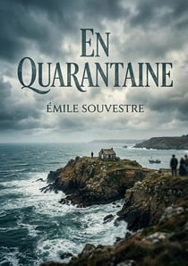 En Quarantaine : Un récit breton du XIXe siècle sur l'isolement insulaire, les traditions des pêcheurs, l'amitié mise à l'épreuve par la rivalité et l'injustice sociale face aux moeurs d'une île en quarantaine.