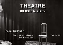Théâtre en noir & blanc : Tome 02