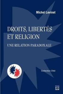 Droits, libertes et religion. une relation paradoxale