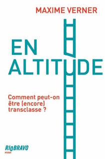 En altitude : Comment peut-on être (encore) transclasse ?