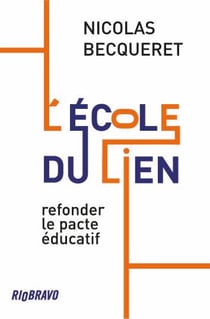 L'Ecole du lien : Refonder le pacte éducatif