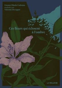 Ces fleurs qui éclosent à l'ombre