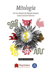 Mitologia : Sur les chemins des légendes basques - Euskal leienden bideetan