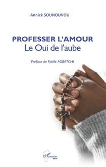Professer l'amour : Le oui de l'aube