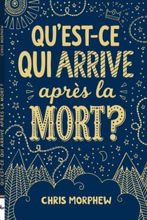 Qu'est-ce qui arrive apràs la mort ?