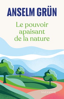 Le pouvoir apaisant de la nature