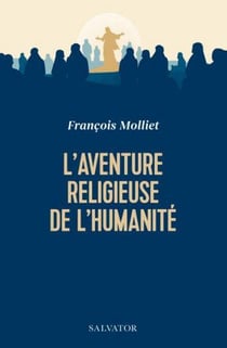 L'aventure religieuse de l'humanité