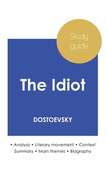 Study guide The Idiot by Dostoevsky (in-depth literary analysis and complete summary)