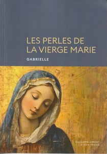 Les Perles de la Vierge Marie