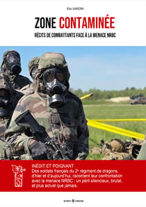Zone contaminée : Récits de combattants face à la menace NRBC