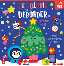 Je colorie sans déborder (2-4 ans) - Joyeux Noël ! - Avec gros contours en relief !