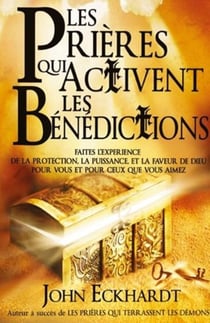 Les prières qui activent les bénédictions