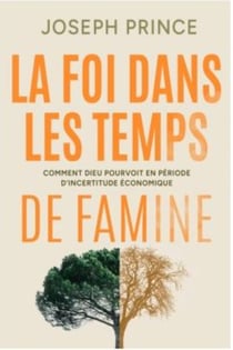 La foi dans les temps de famine : Comment Dieu pourvoit en période d'incertitude économique