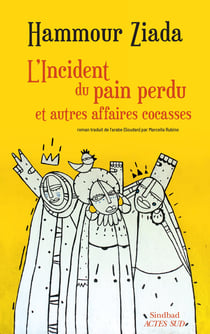 L'Incident du pain perdu et autres affaires cocasses