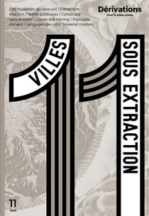 Dérivations n.11 : Des nouvelles du sous-sol