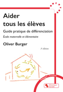 Aider tous les élèves : Guide pratique de différenciation (3e édition)