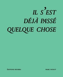 Il s'est déjà passé quelque chose