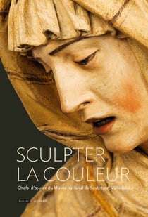 Sculpter la couleur : Chefs-d'oeuvre du musée national de sculpture de Valladolid