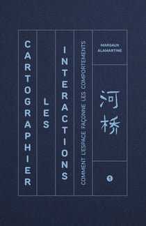 Cartographier les interactions : Comment l'espace façonne les comportements