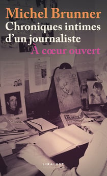 Chroniques intimes d'un journaliste : À coeur ouvert