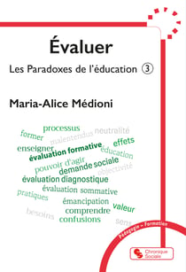 Les paradoxes de l'éducation Tome 3 : Évaluer