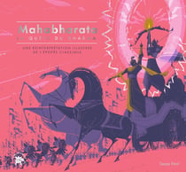 Mahabharata : La Quête du Dharma : Une réinterprétation illustrée de l'épopée classique