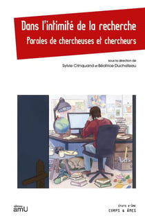 Dans l'intimité de la recherche : Paroles de chercheuses et chercheurs