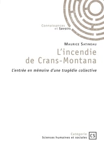 L'incendie de Crans-Montana : L'entrée en mémoire d'une tragédie collective