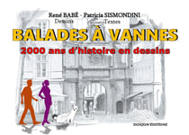 Balades à Vannes : 2000 ans d'histoire en dessins