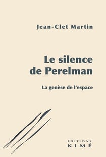 Le silence de Perelman : La genèse de l'espace