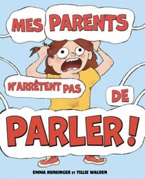 Mes parents n'arrêtent pas de parler