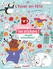 J'aime les stickers - L'hiver en fête - + de 650 autocollants - Des stickers pailletés - Des stickers à colorier