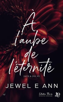 Jack & Jill Tome 3 : À l'aube de l'éternité