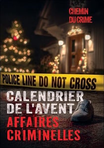 Calendrier de l'avent - affaires criminelles